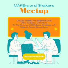 MAKErs and Shakers