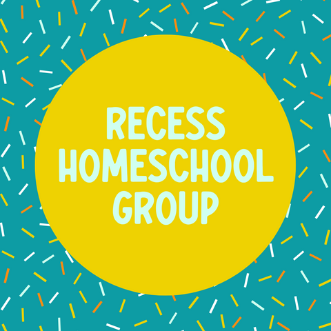 Recess HOMESCHOOL Makers - PRIVATE GROUP 2 - Private Project Day